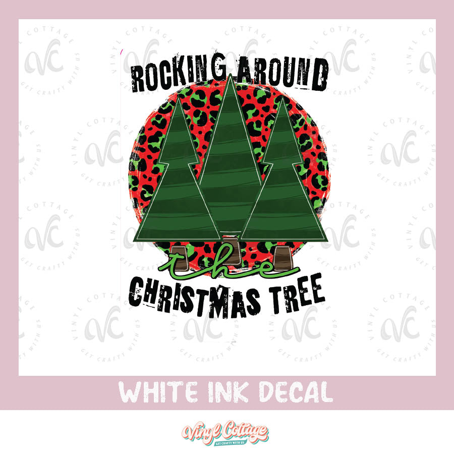 WC172 ~ White Ink Decal ~ Rocking Around The Christmas Tree