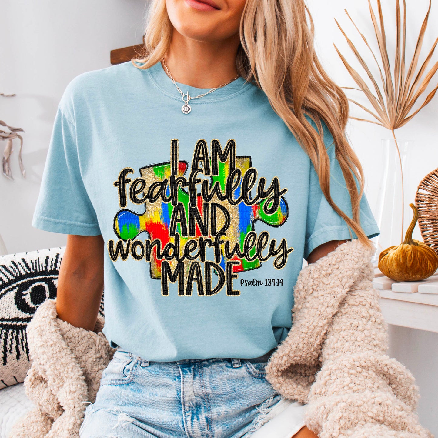 I Am Fearfully and Wonderfully Made ~ DTF Transfer