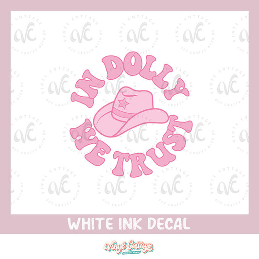 WC203 ~ UV DTF Decal ~ In Dolly We Trust