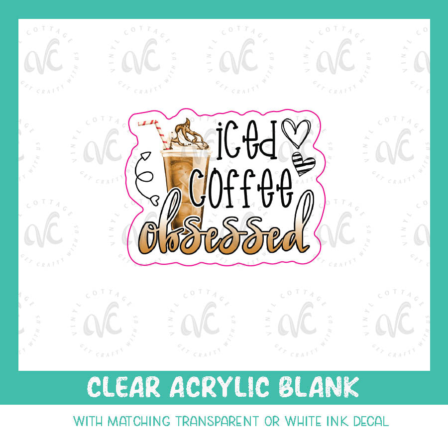 AD11 Badge Reel Acrylic Blank ~ Iced Coffee Obsessed White Ink Decal