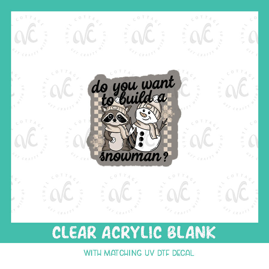 AD128 ~ Do You Want to Build a Snowman ~ Acrylic + UV DTF Decal Set
