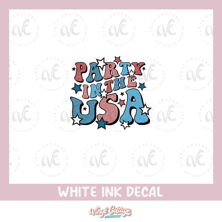 WC142 ~ White Ink Decal ~ Party in the USA