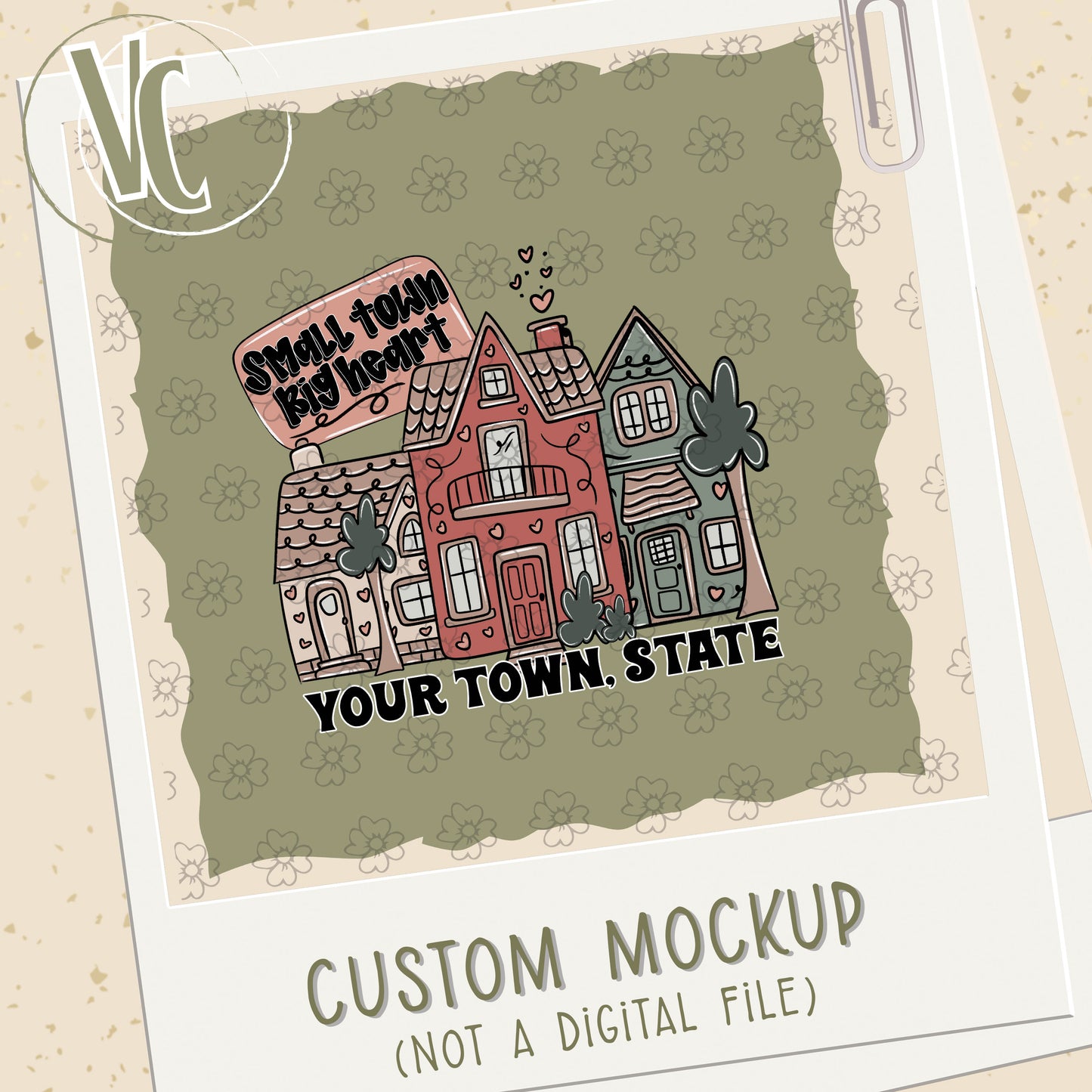 Design Fee/Mockup ~ Custom Small Town Big Heart ~ 25SWD12
