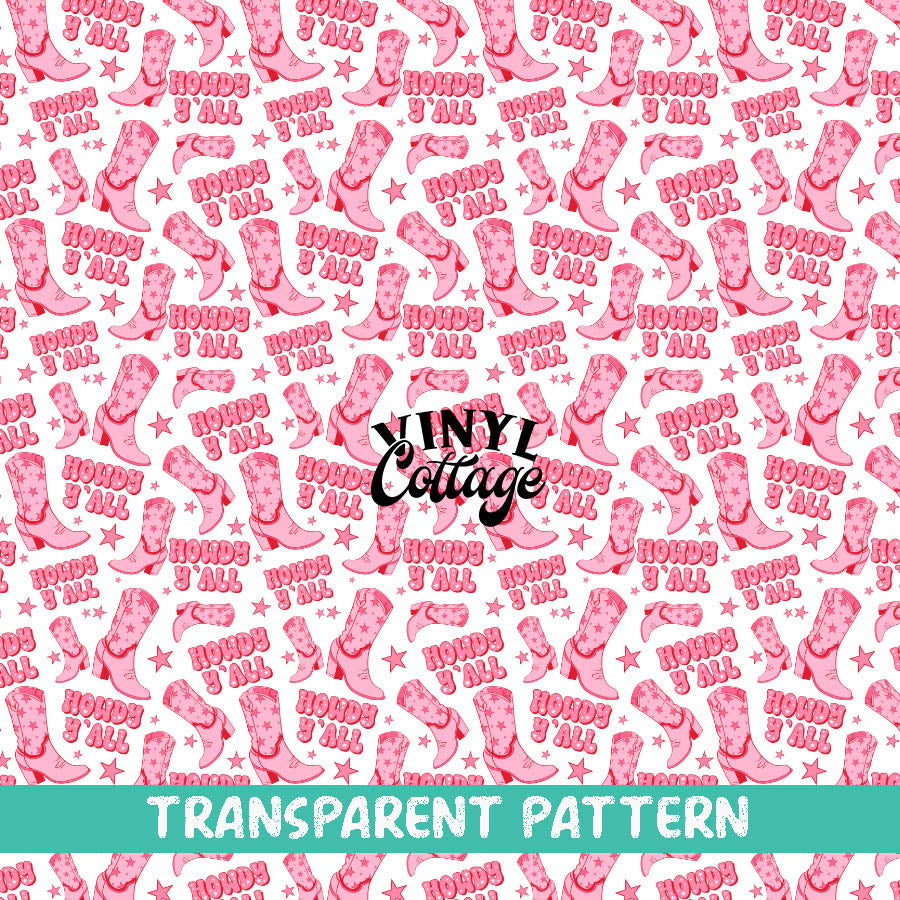 Howdy Yall Pink ~ TRANSPARENT VINYL ~ TP52