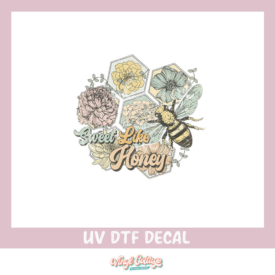 WC276 ~ UV DTF DECAL ~ Sweet Like Honey