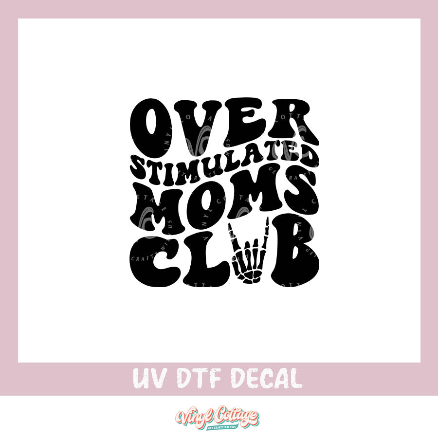 Over Stimulated Moms Club Decal