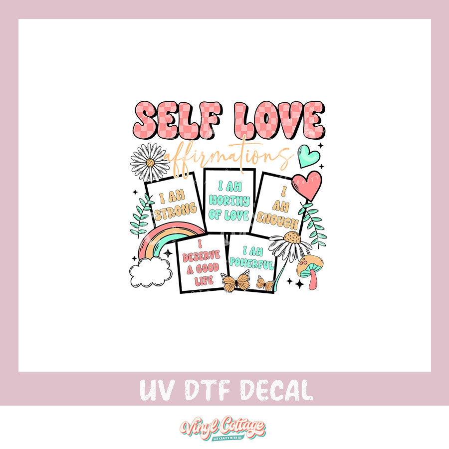 WC359 ~ UV DTF DECAL ~ Self Love Affirmations