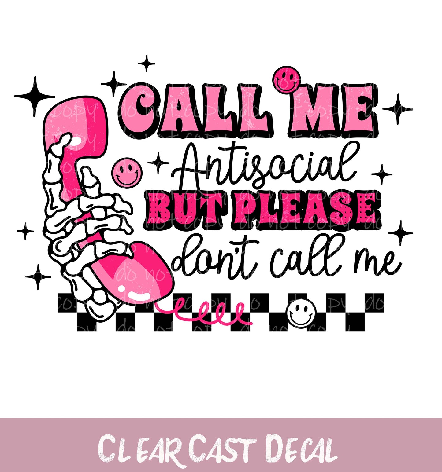 Call Me Antisocial ~ White Ink Decal ~ WC092