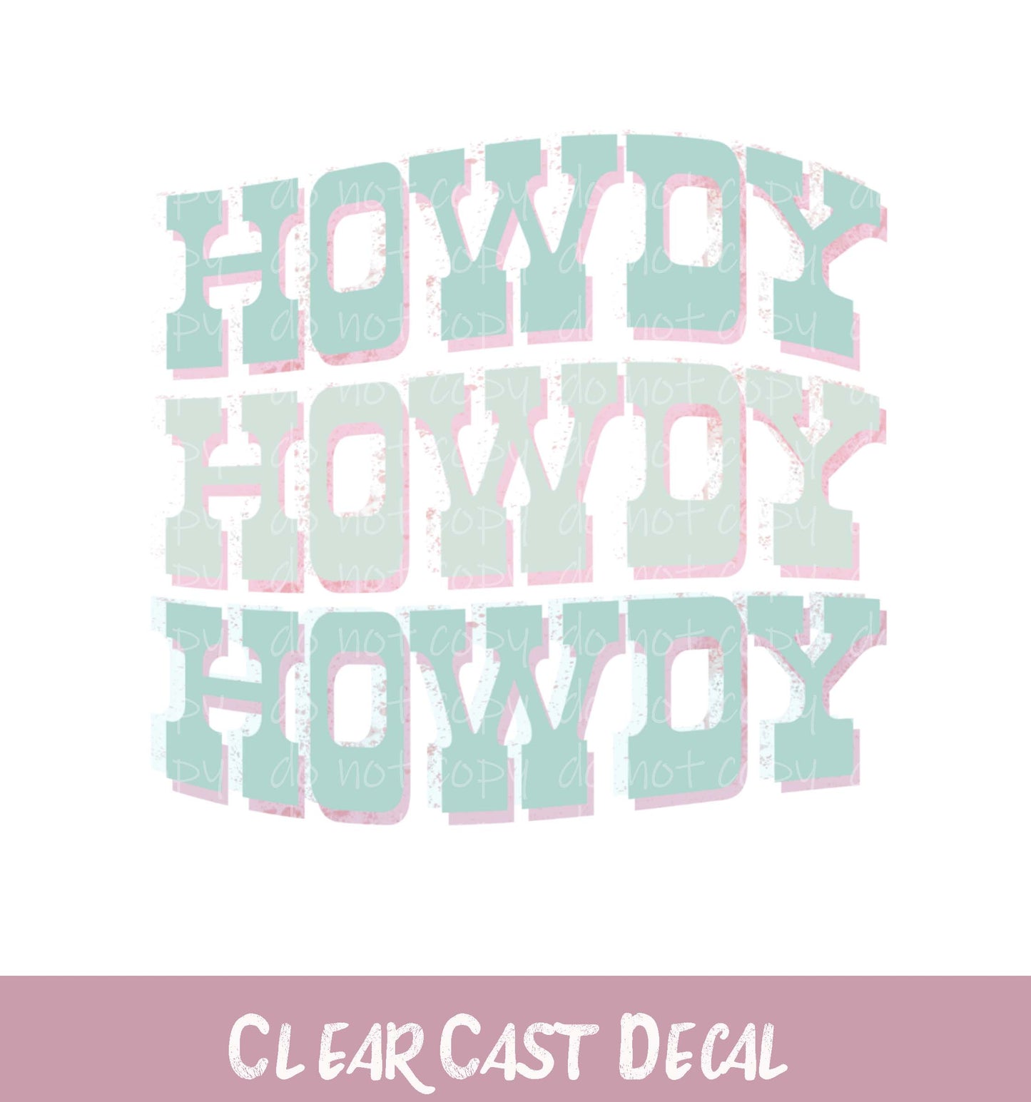 Howdy ~ White Ink Decal ~ WC116