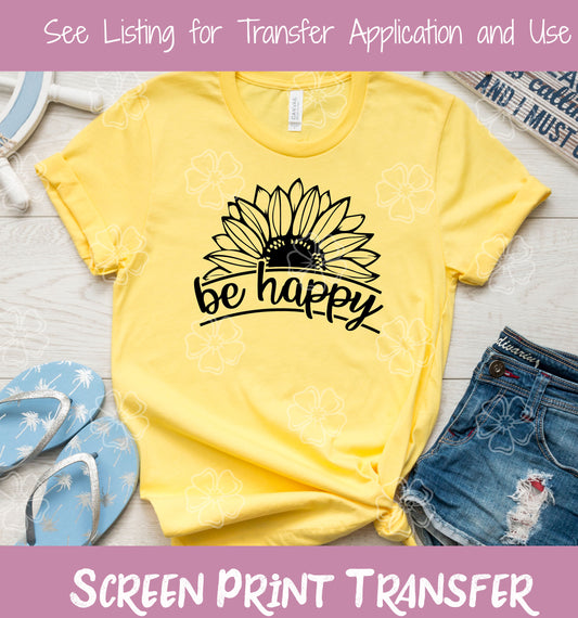 Be Happy Sunflower SCREEN PRINT TRANSFER #26