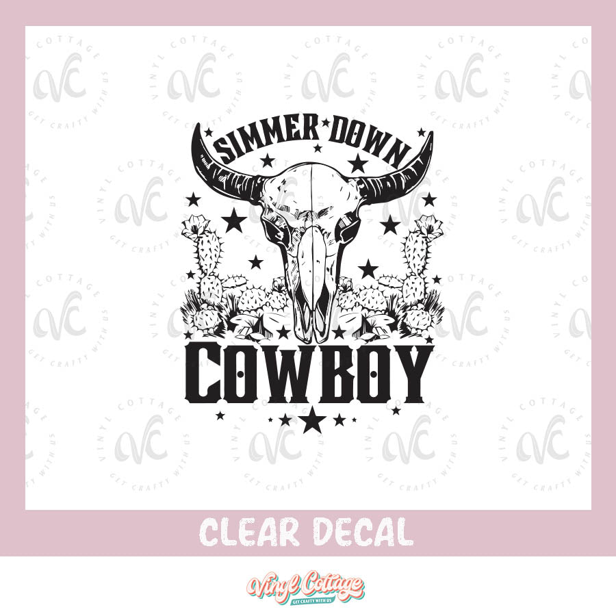 WC152 ~ White Ink Decal~ Simmer Down Cowboy