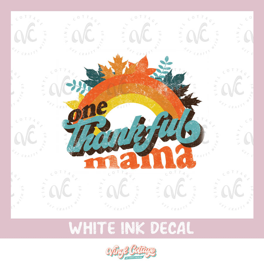 WC171 ~ White Ink Decal ~ One Thankful Mama