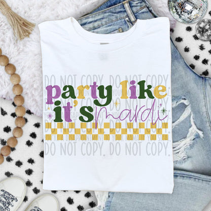Party like it's Mardi ~ SWD25 ~ DTF Transfer