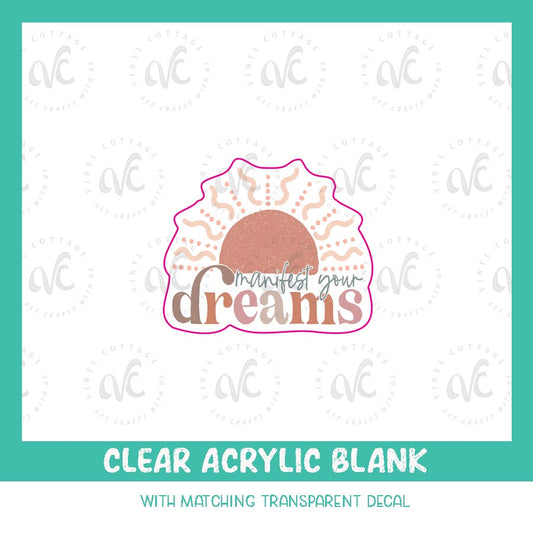 AD08 ~ Manifest Your Dreams ~ Acrylic Decal Set