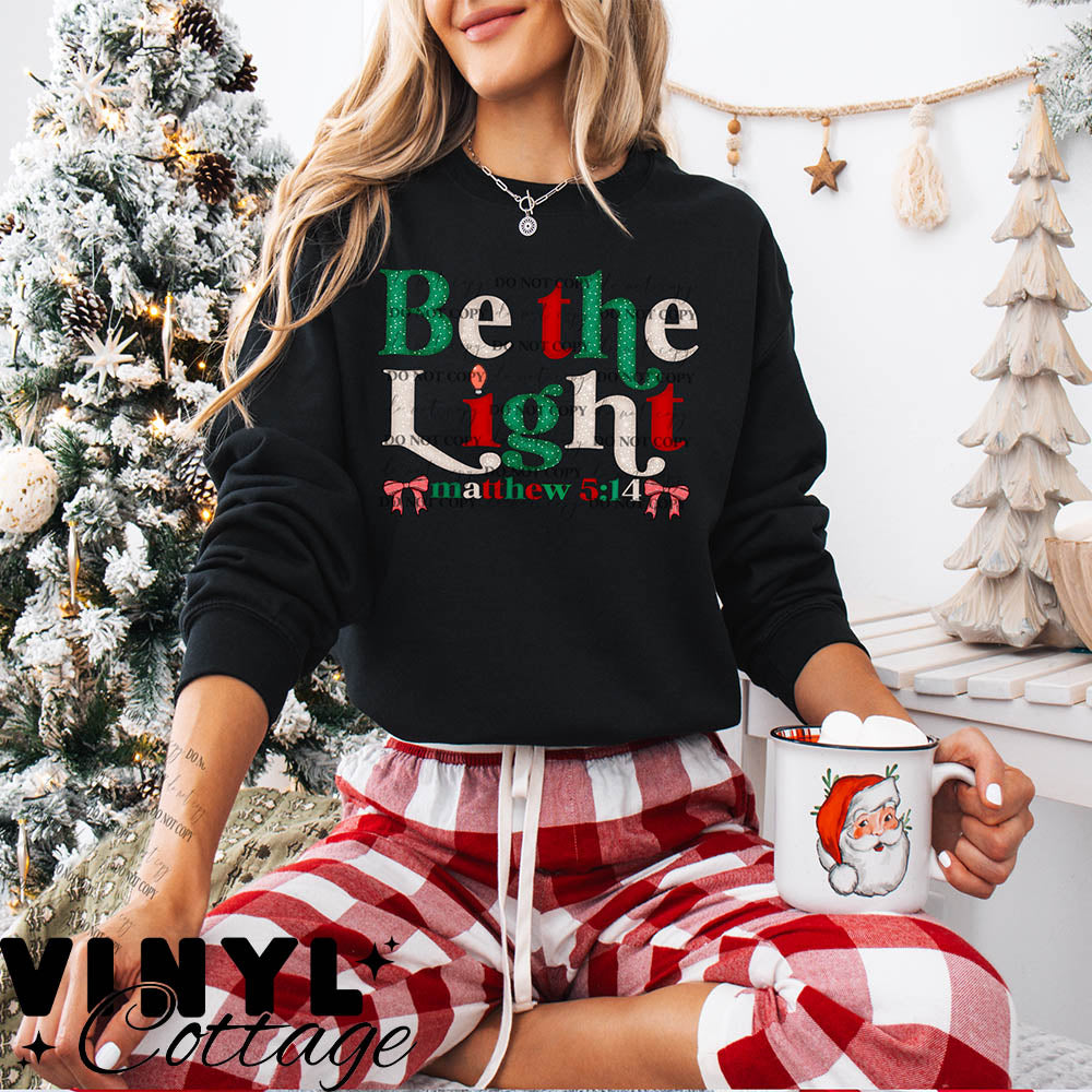 Be The Light ~ DTF Transfer