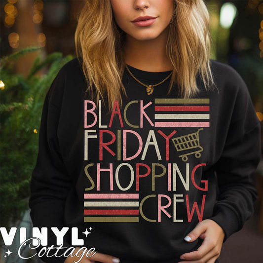 Black Friday Shopping Crew ~ DTF Transfer