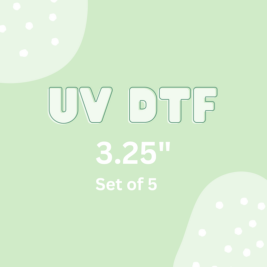 UV DTF ADDON ~ 3.25" Set of 5