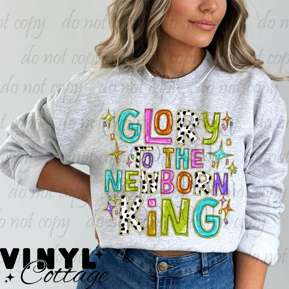 Glory To The Newborn King ~ DTF Transfer