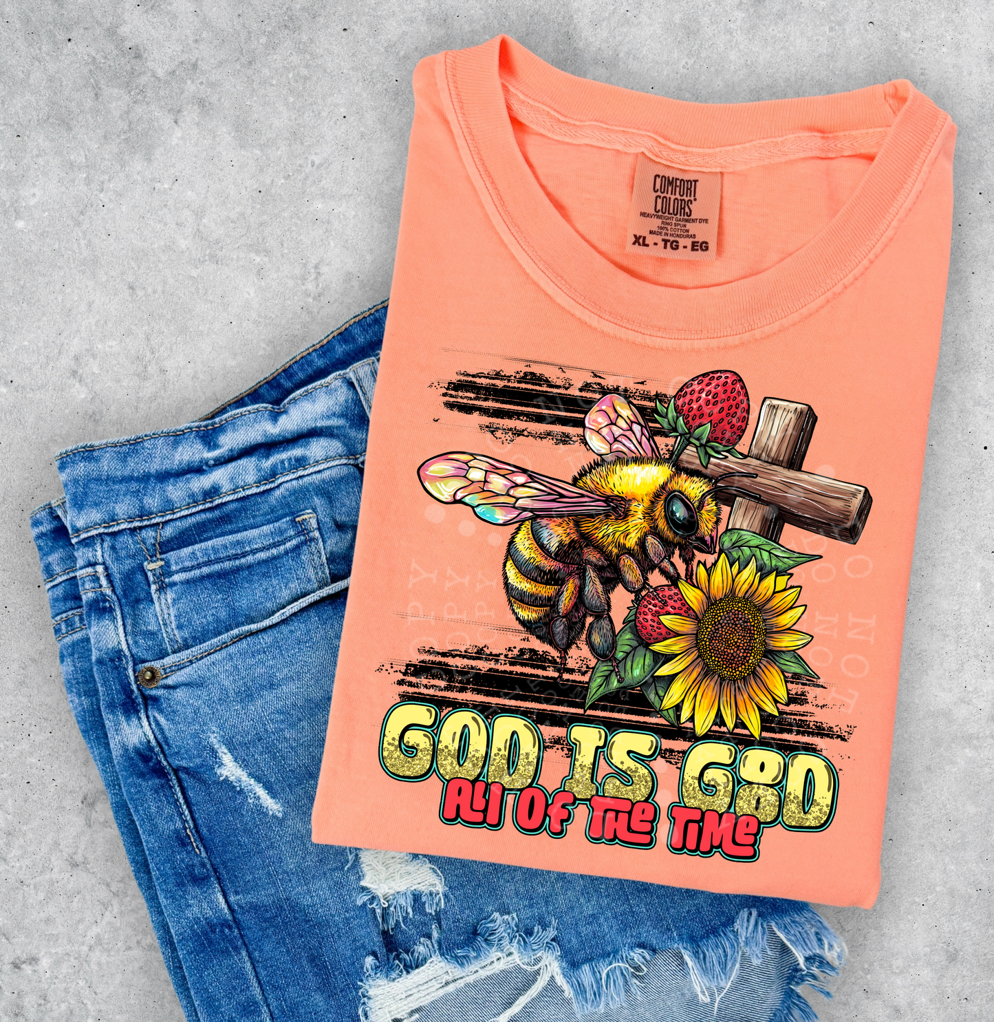 God is Good All of the Time Bee ~ CST_FB 2025 ~ DTF Transfer