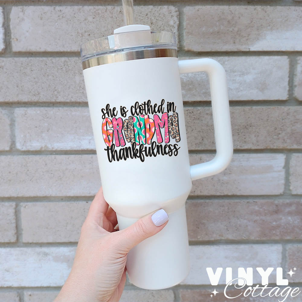 Grandma ~ She Is Clothed In Thankfulness ~ UV DTF DECAL