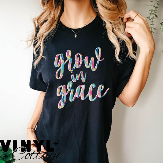 Grow In Grace ~ DTF Transfer