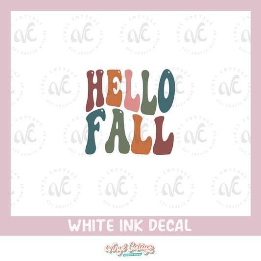 WC147 ~ White Ink Decal ~ Hello Fall