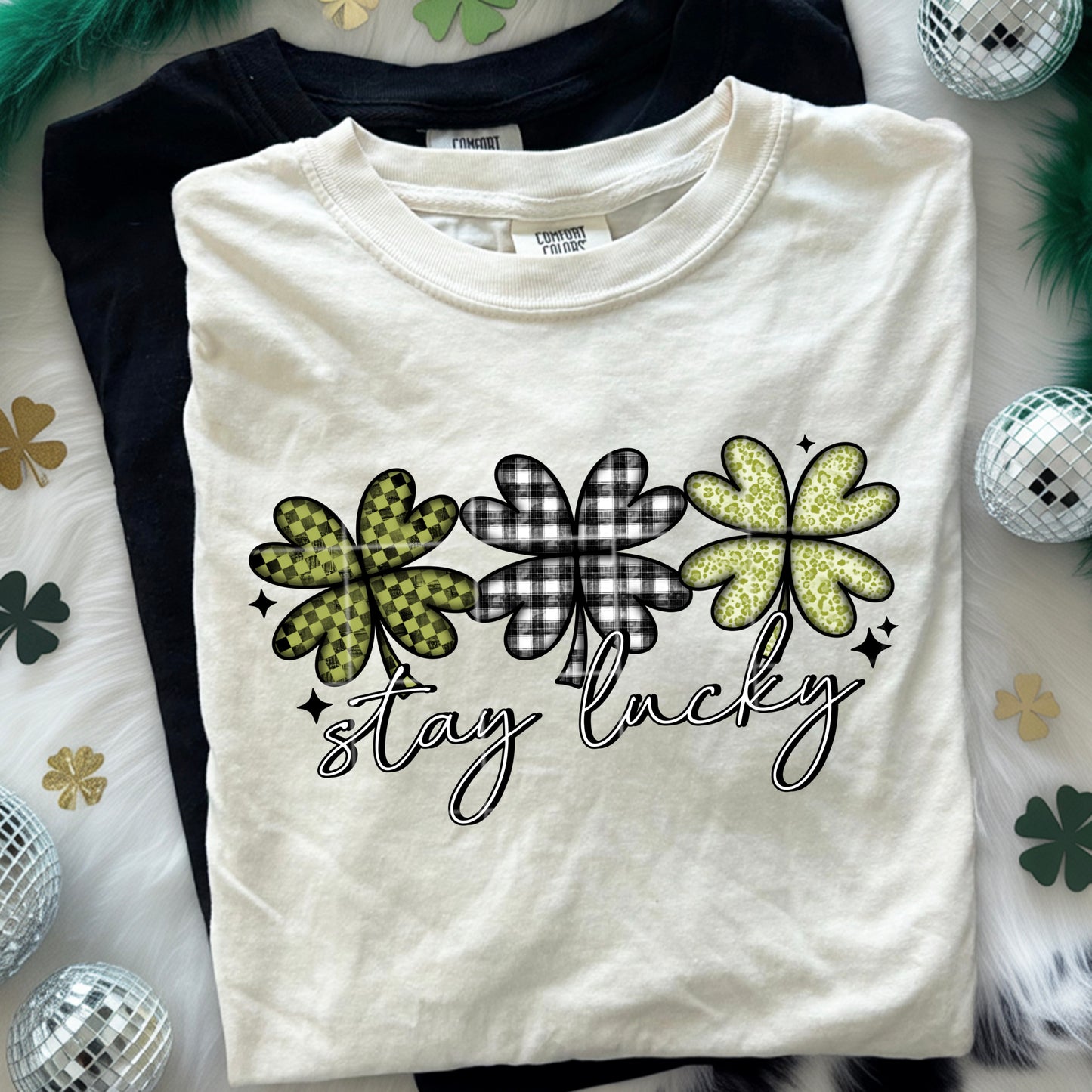 Stay Lucky ~ 26CSC02 ~ DTF Transfer