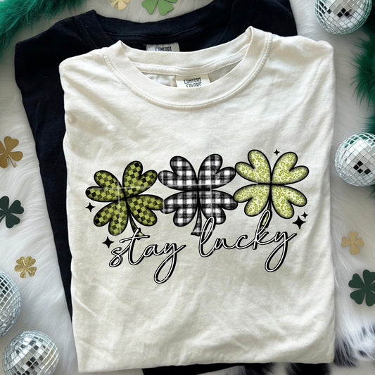Stay Lucky ~ 26CSC02 ~ DTF Transfer