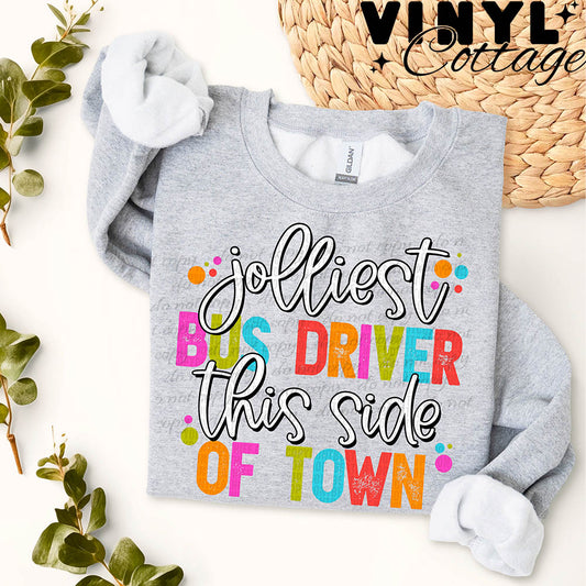 Jolliest Bus Driver ~ DTF Transfer