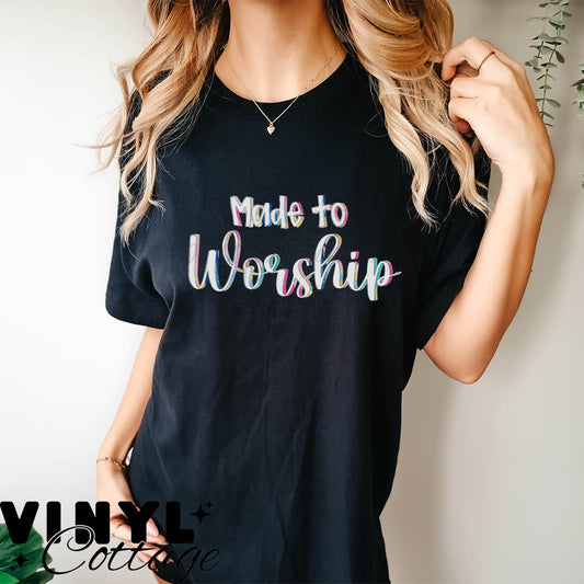 Made To Worship ~ DTF Transfer