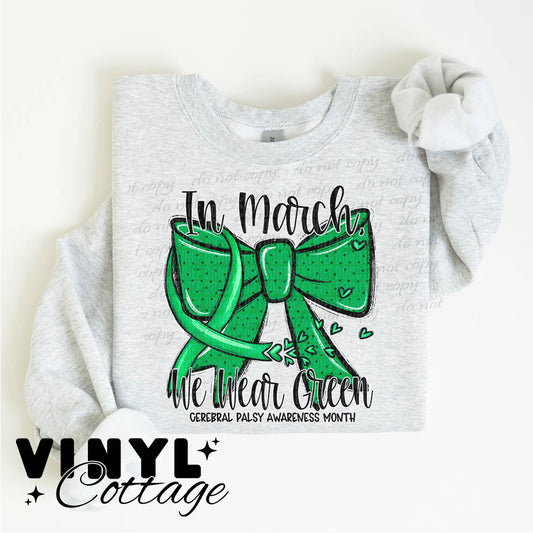In March We Wear Green ~ Cerebral Palsy Awareness ~ DTF Transfer