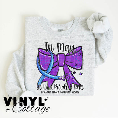 In May We Wear Purple and Blue ~ Pediatric Stroke Awareness ~ DTF Transfer
