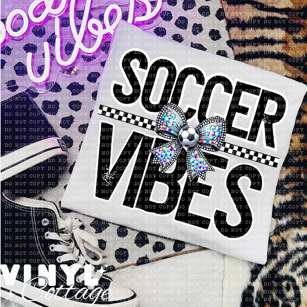 Soccer Vibes ~ DTF Transfer