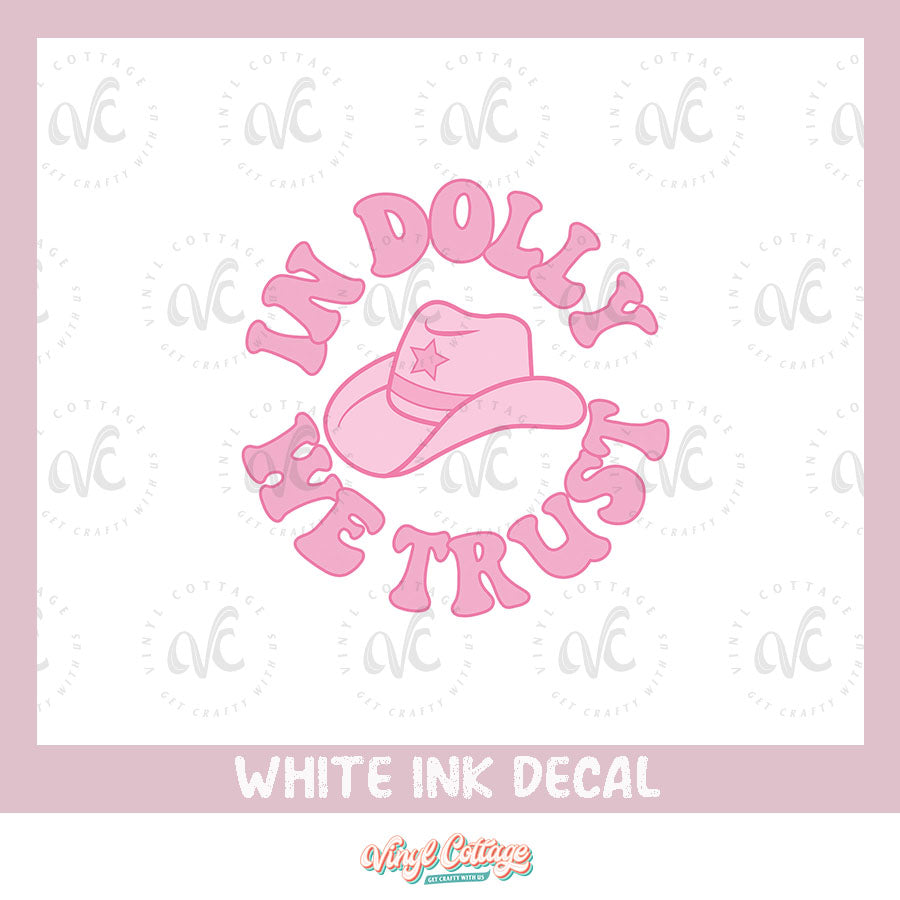 WC203 ~ UV DTF Decal ~ In Dolly We Trust