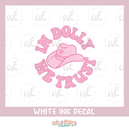 WC203 ~ UV DTF Decal ~ In Dolly We Trust