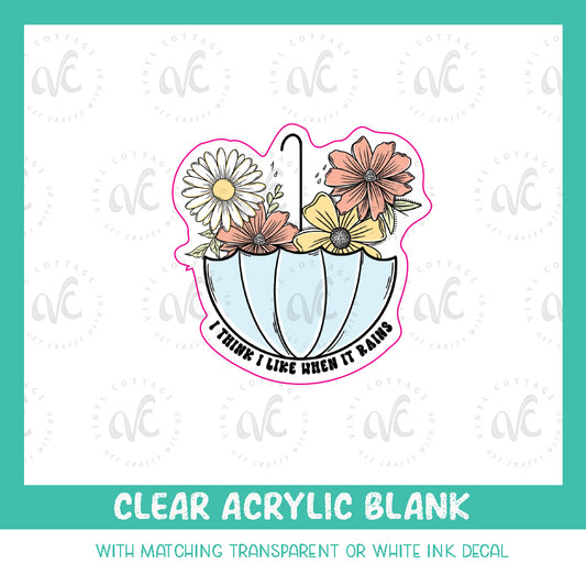 AD12 ~ I Like When It Rains ~ Acrylic Decal Set