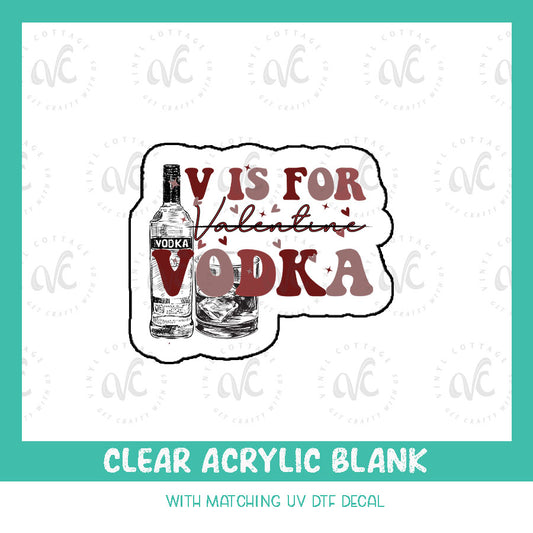 AD58 ~ V is for Vodka ~ Acrylic + UV DTF Decal Set