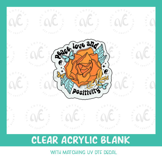 AD76~ Peace Love and Positivity ~ Acrylic + UV DTF Decal Set