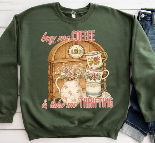Buy Me Coffee and Take Me Thrifting ~ SAG26 ~ DTF Transfer