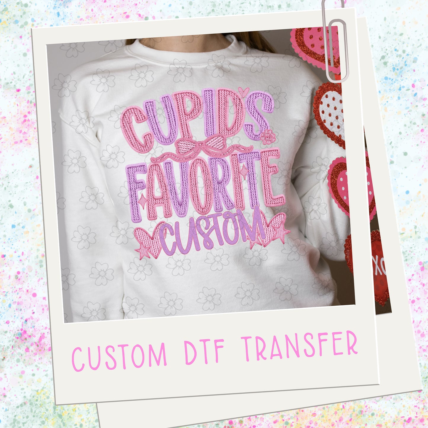 Cupids Favorite Custom Name  ~ SAG26 ~ DTF Transfer