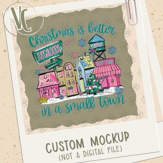 Design Fee/Mockup ~ Christmas is Better in a Small Town ~ Pink & Teal ~ 25SAG