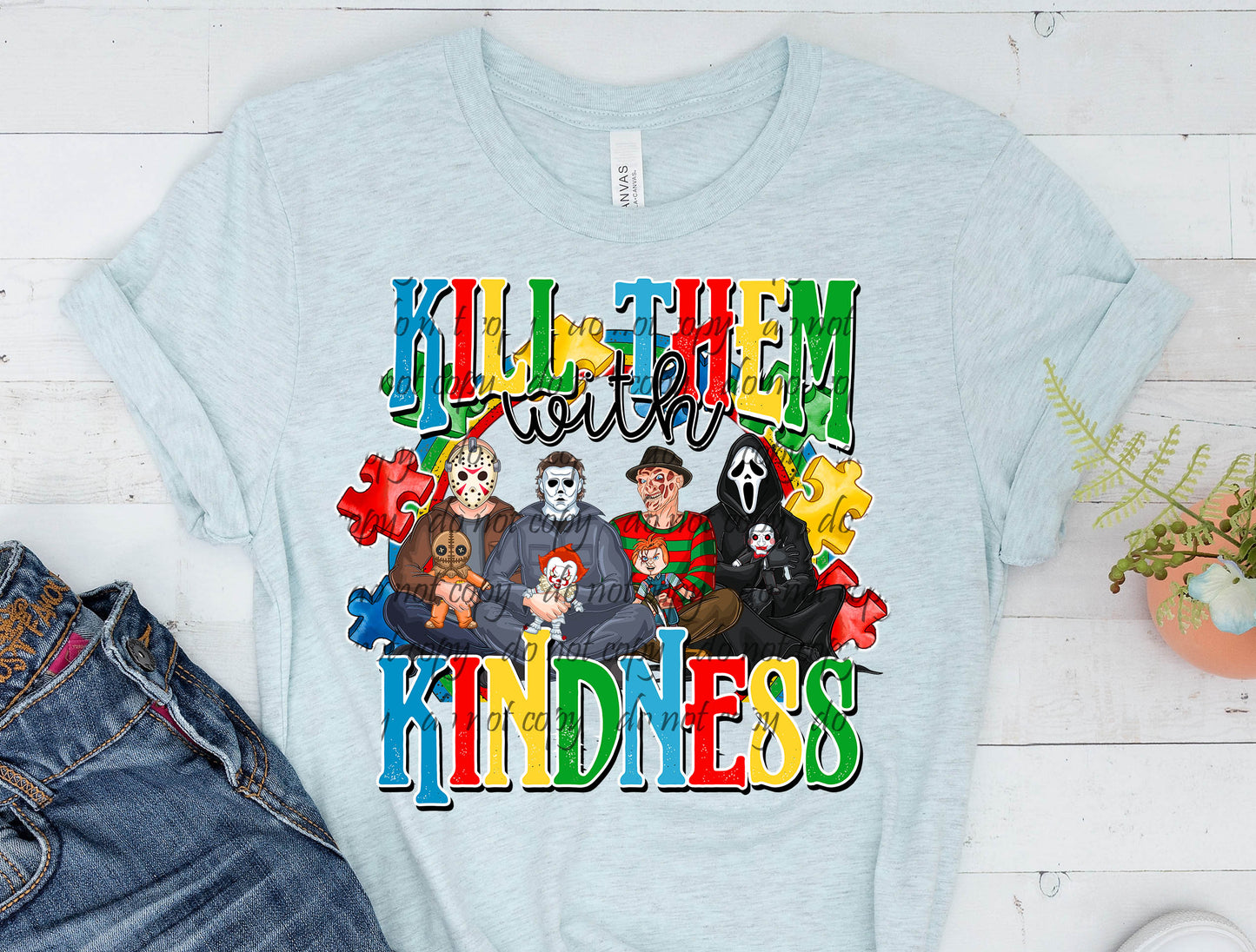 Kill Them With Kindness Puzzle ~ DTF Transfer