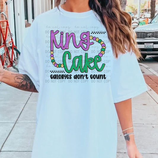 King Cake Calories Don't Count ~ 25COR12 ~ DTF Transfer