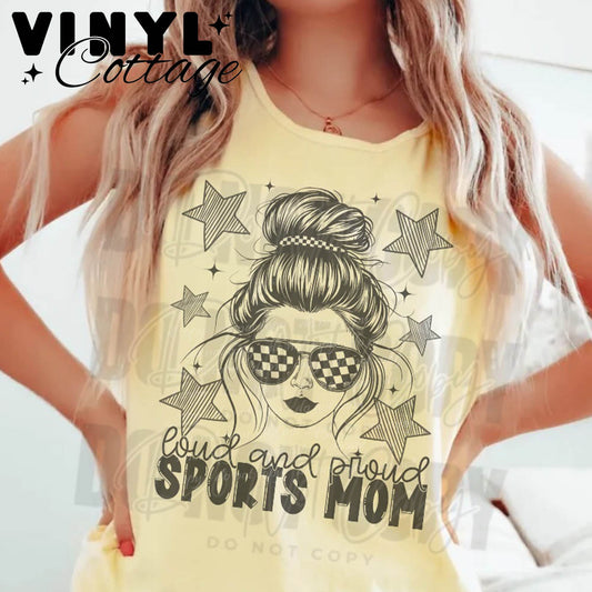 Loud and Proud Sports Mom ~ Bun and Stars ~  DTF Transfer