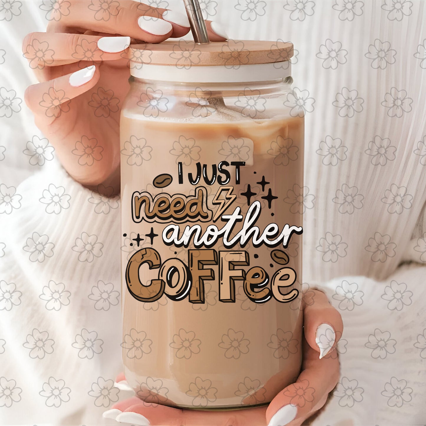 Just Need Another Coffee ~ 25CSC09 ~ UV DTF DECAL