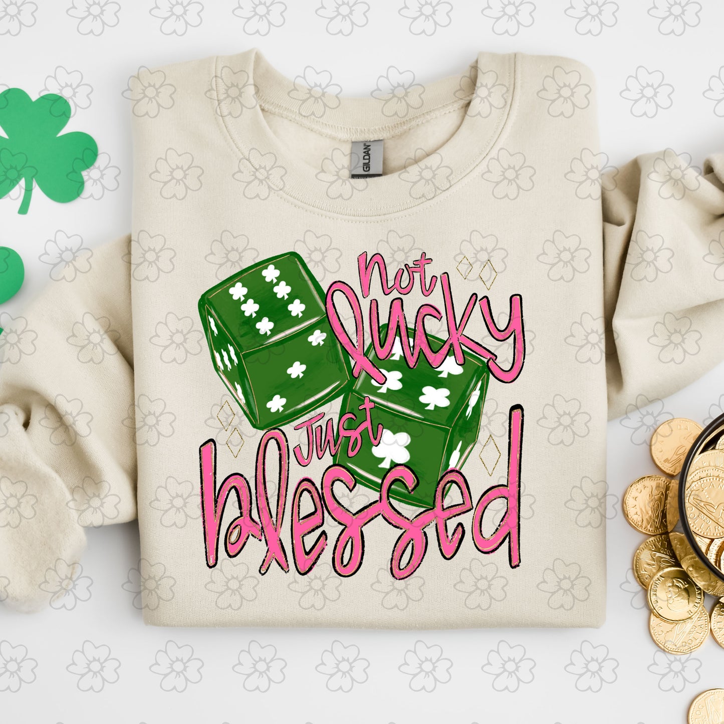 Not Lucky Just Blessed ~ SAG25 ~ DTF Transfer