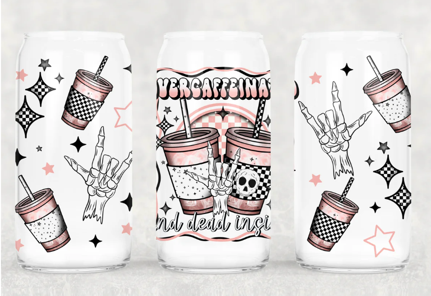 107UV ~  UV DTF Wrap ~ Overcaffeinated