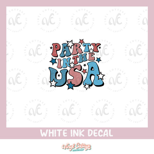 WC142 ~ White Ink Decal ~  Party in the USA