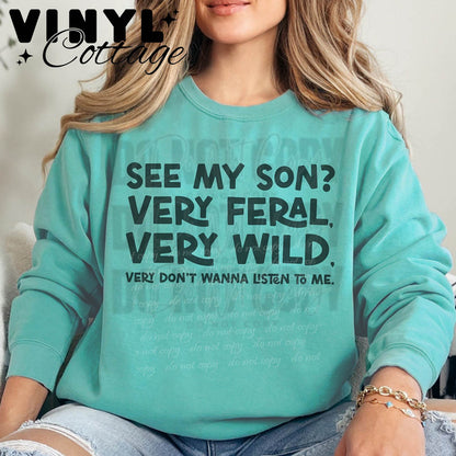 See My Son Very Feral ~ DTF Transfer
