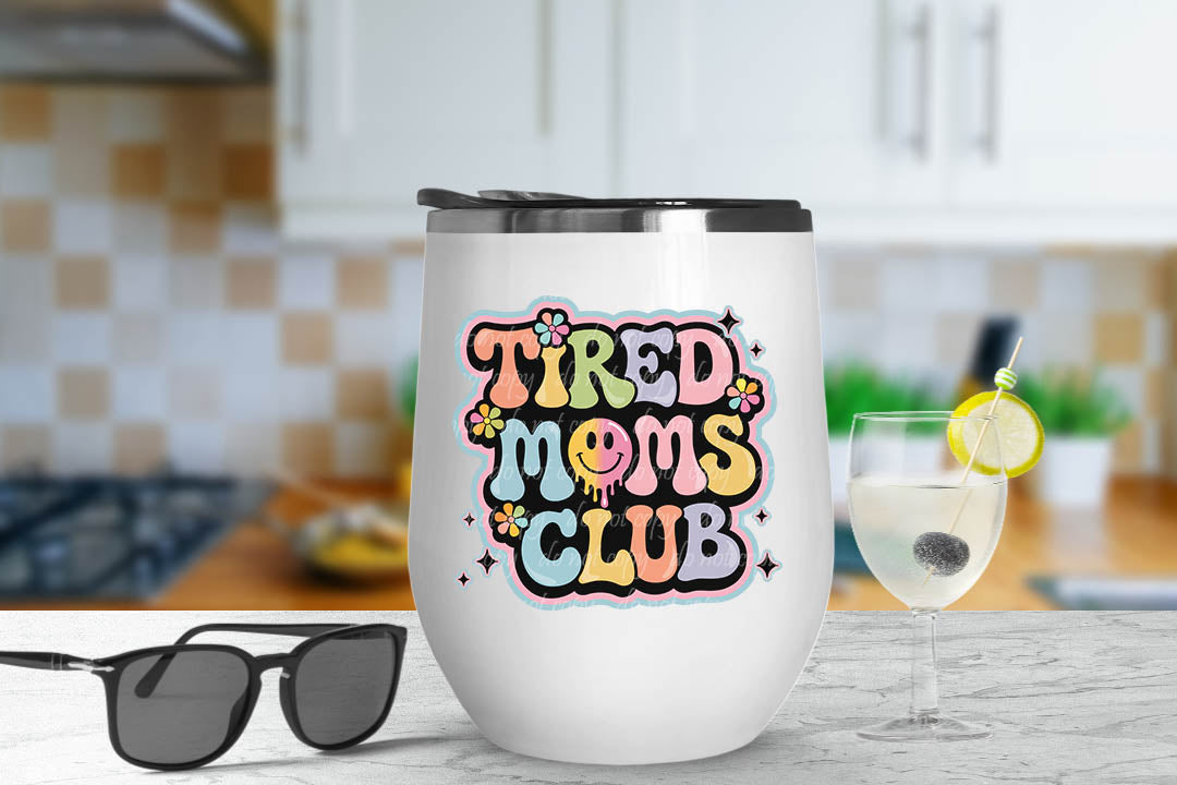 Tired Moms Club ~ UV DTF DECAL